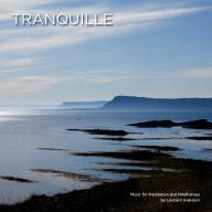 Tranquille - Musik för Meditation och Mindfulness (Meditationsmusik)