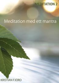 Meditation 2: Meditation med ett mantra